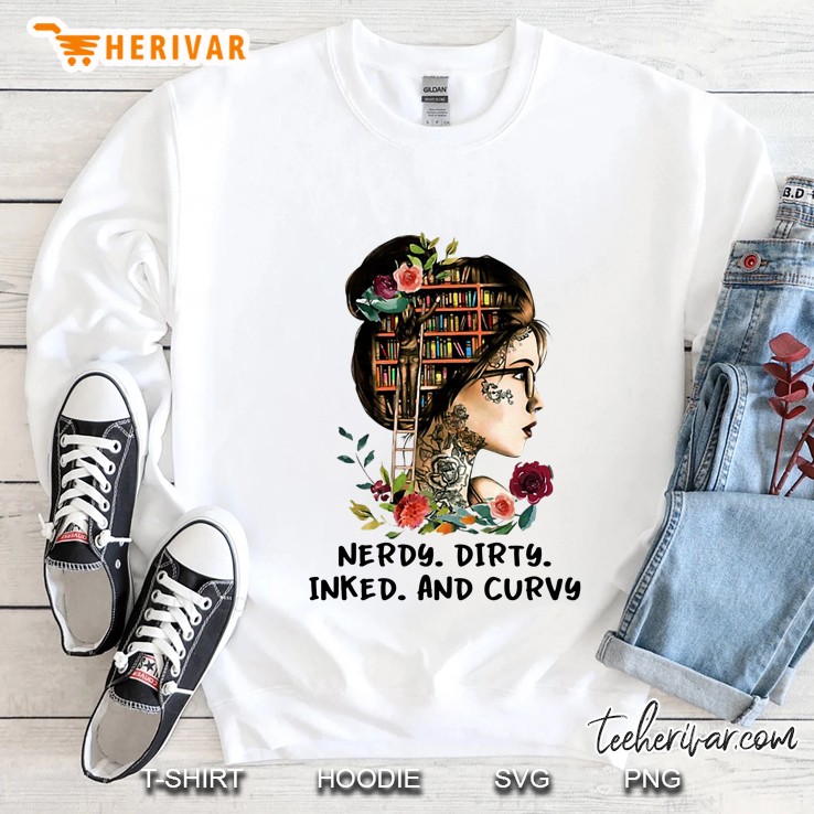 Nerdy Dirty Inked And Curvy Floral Girl Version Sweatshirt