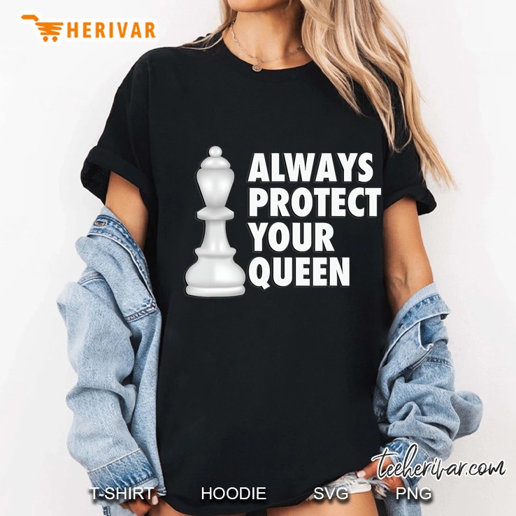 Always Protect Your Queen - Cool Chess Hoodie