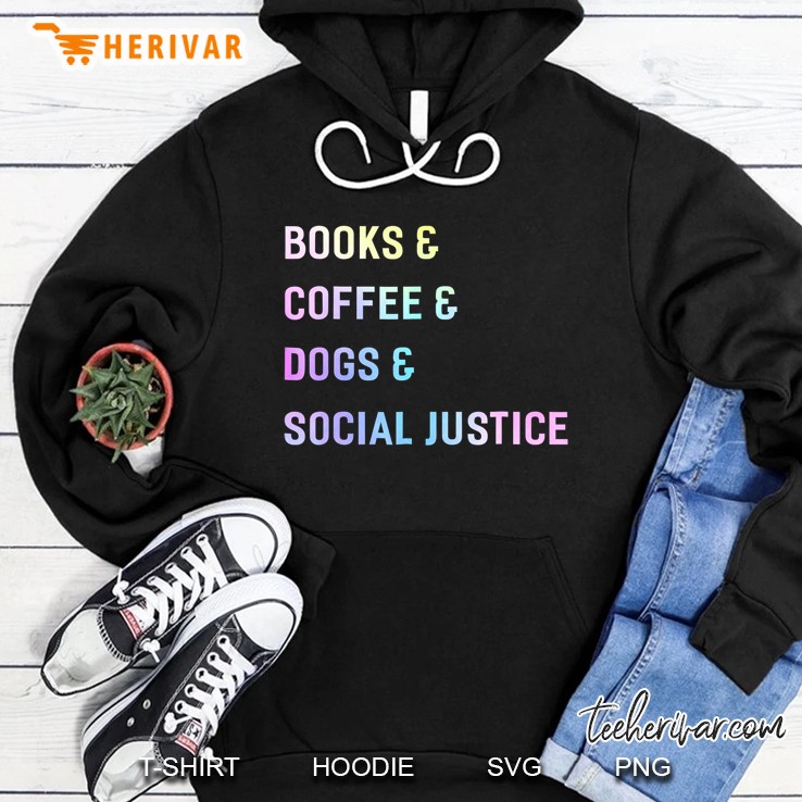 Books Coffee Dogs Social Justice Gift For Women Men Mugs