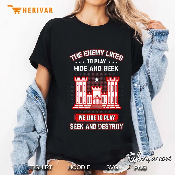 Combat Engineer The Enemy Likes To Play Hide And Seek We Ladies Tee