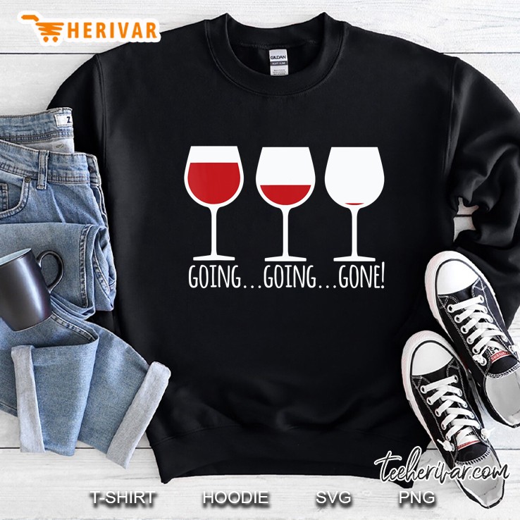 Going, Going, Gone Wine Lovers Sweatshirt