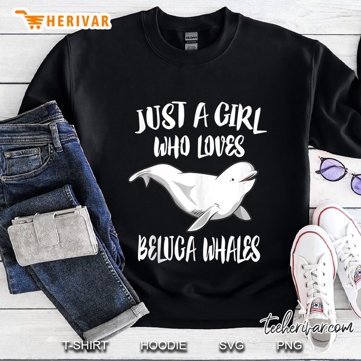 Just A Girl Who Loves Beluga Whales Animal Gift Tank Top Sweatshirt