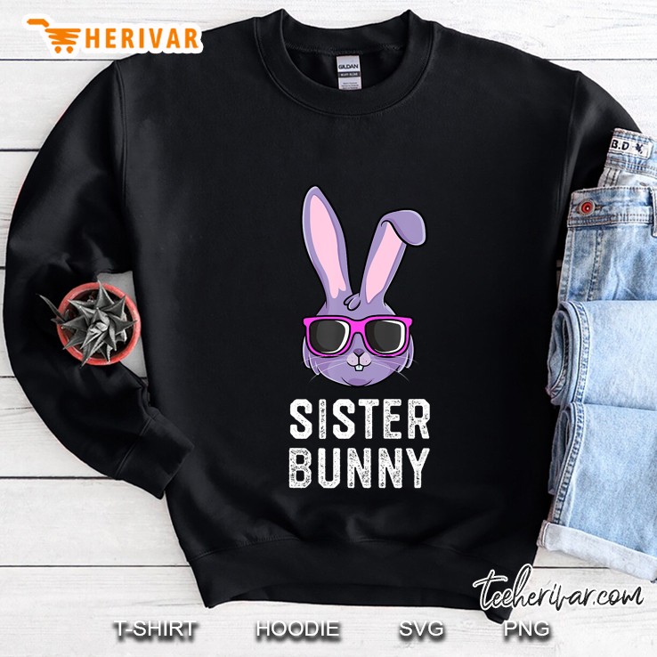 Sister Bunny Rabbit Sis Sisters Matching Family Easter Sweatshirt