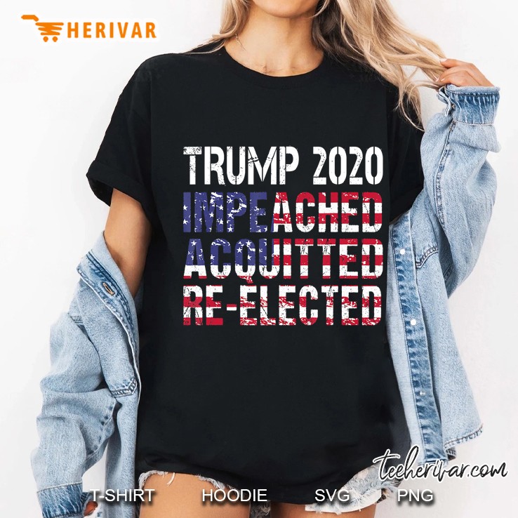 Trump 2020 Impeached Acquitted Re Elected Ladies Tee