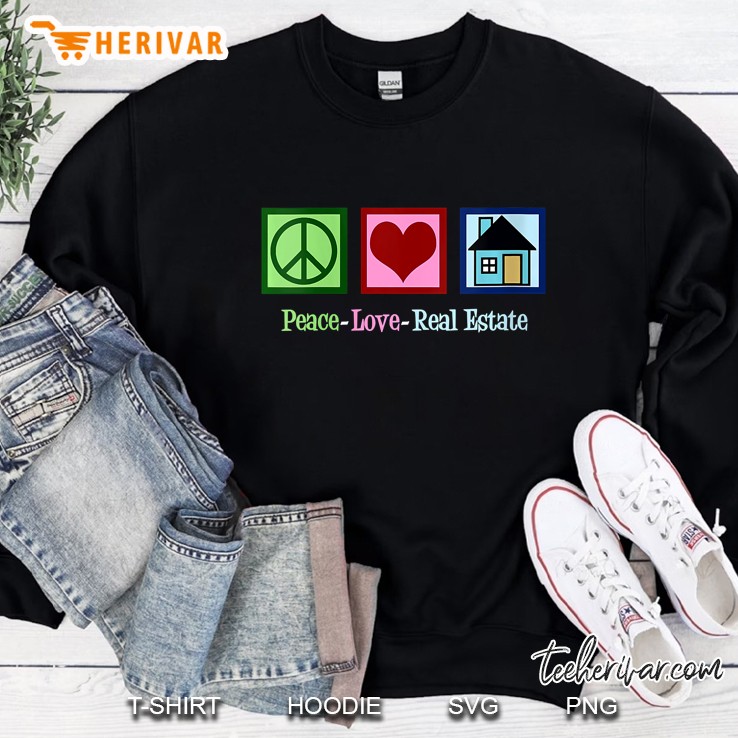 Womens Peace Love Real Estate Realtor Sweatshirt