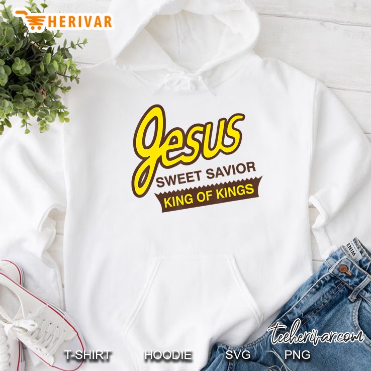Jesus Sweet Savior King Of Kings Christian Faith Hoodie