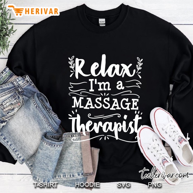 Funny Massage Therapist Masseuse Therapy Relax Gift Him Her Sweatshirt