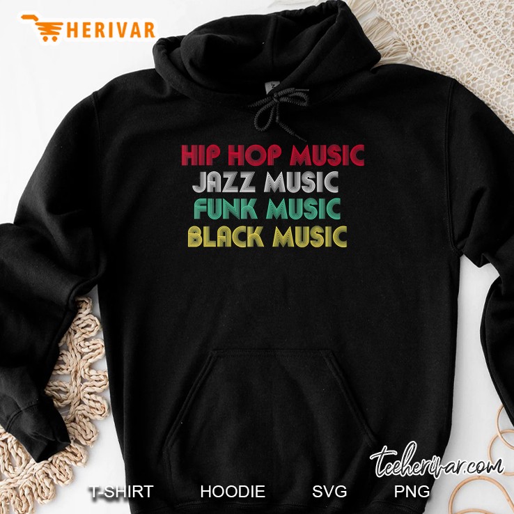 Hip Hop Jazz Funk Black Music - Musical Creative Shit Hoodie