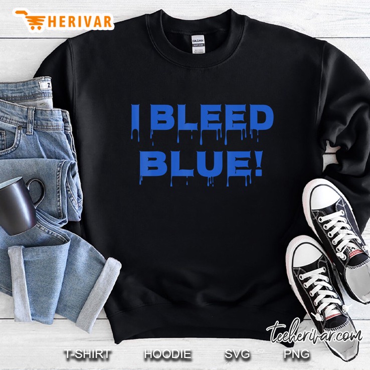 I Bleed Blue Sweatshirt