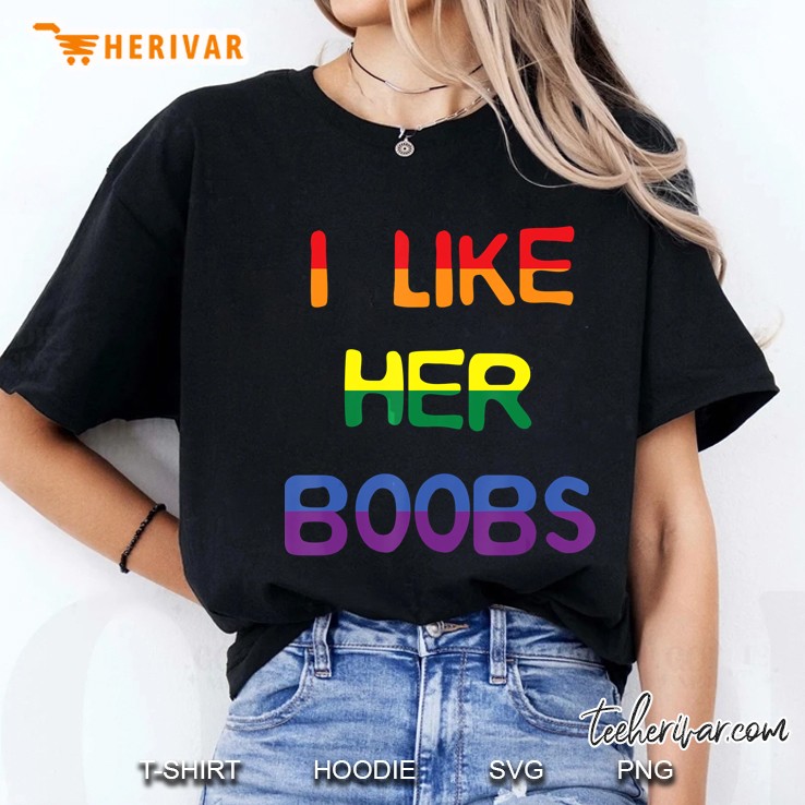 I Like Her Boobs Compliment Lgbt Lesbian Matching Couples Hoodie