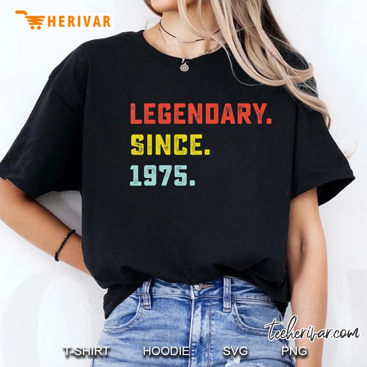 Legendary Since 1975 Birthday Gifts For 45 Years Old Ladies Tee
