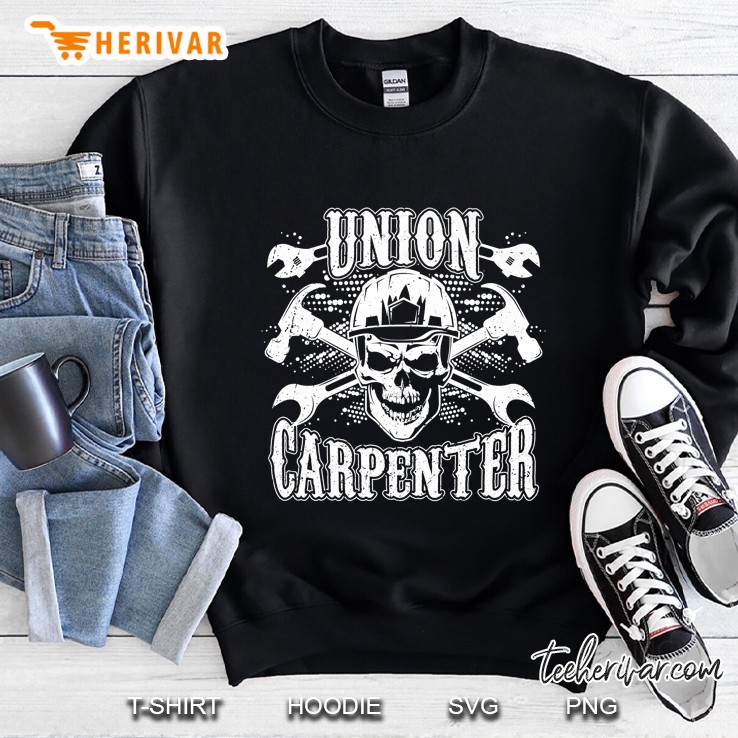 Union Carpenter - Proud Union Worker Sweatshirt