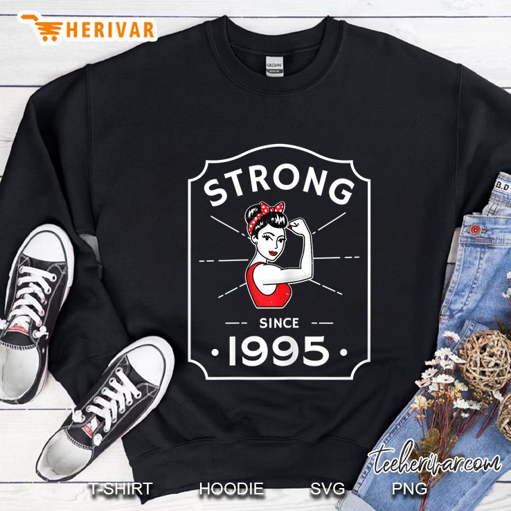 Womens 25Th Birthday Gift Strong Since 1995 Sweatshirt