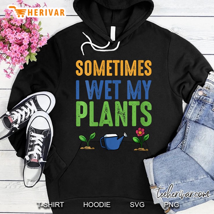 Womens Sometimes I Wet My Plants Funny Garden Gardener Sarcasm V-Neck Hoodie