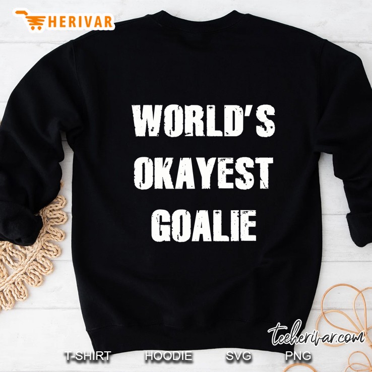 World's Okayest Goalie Shirt Gift Idea Mugs