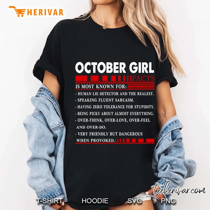 October Girl Facts Is Most Known For Human Lie Detector And The Realest Ladies Tee