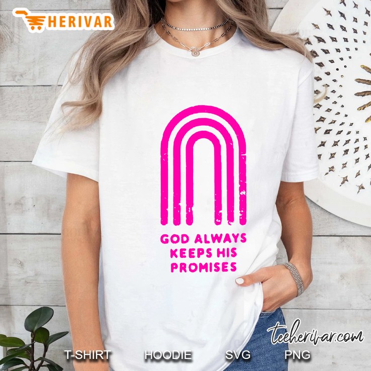God Always Keeps His Promises Pink Arch Version Ladies Tee