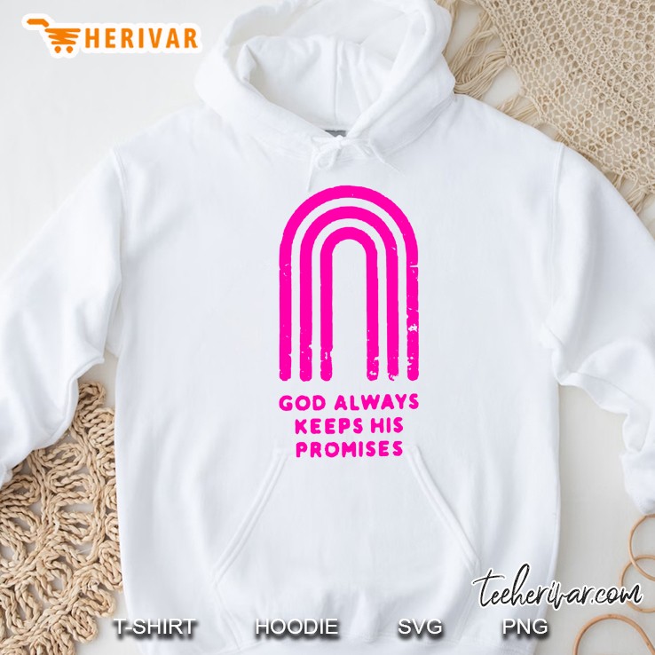 God Always Keeps His Promises Pink Arch Version Hoodie
