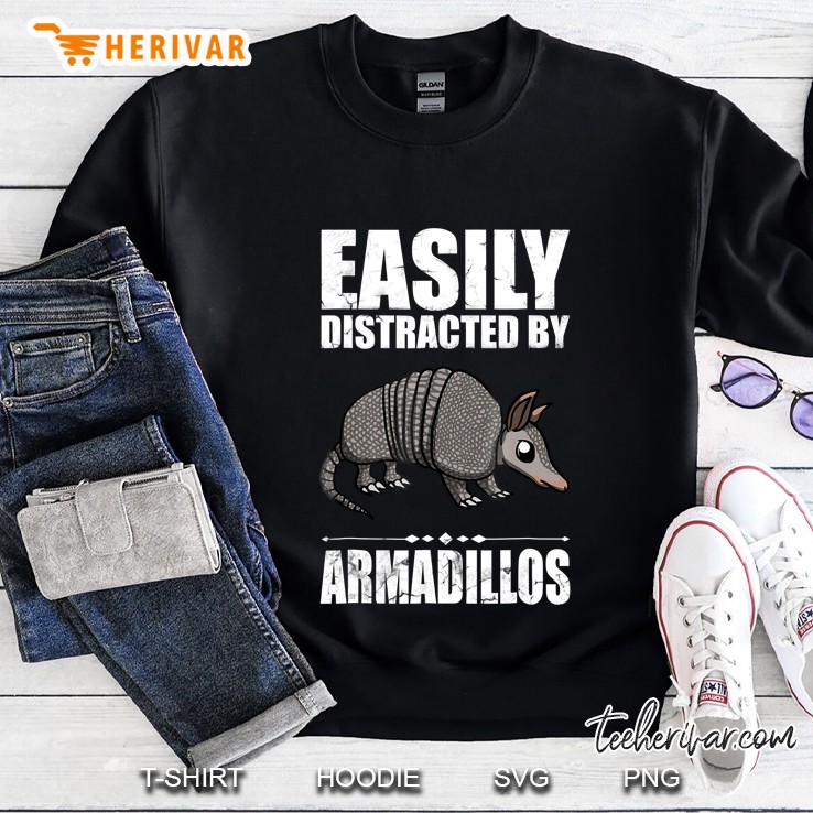 Easily Distracted By Armadillos Funny Armadillo Gift Sweatshirt