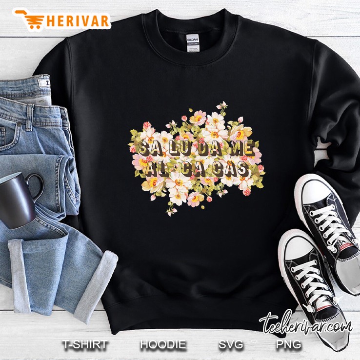 Floral Pattern - Saludame Al Cacas Sweatshirt