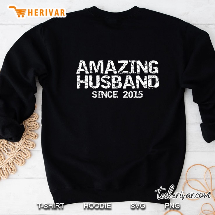 5Th Wedding Anniversary Gift Amazing Husband Since 2015 Ver2 Sweatshirt