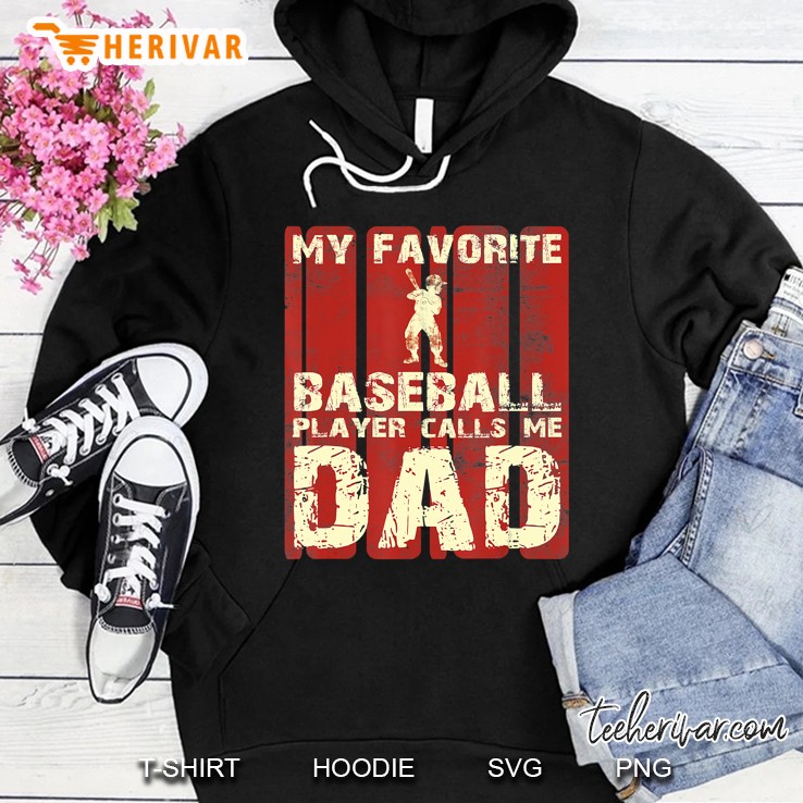 Mens My Favorite Baseball Player Calls Me Dad Hoodie