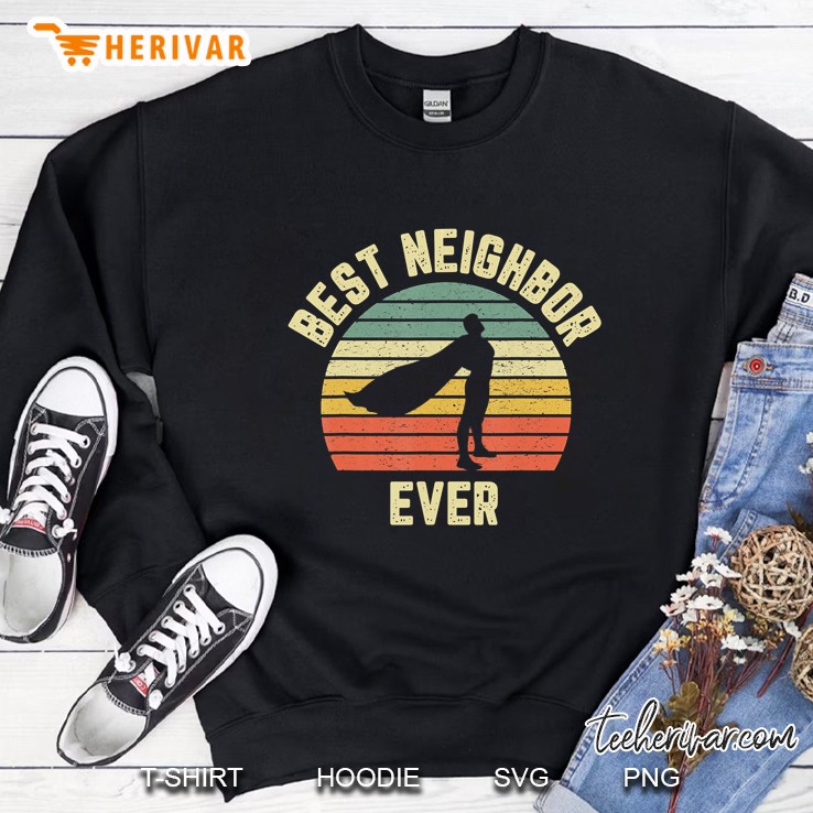 Best Neighbor Ever Superhero Fun Sweatshirt
