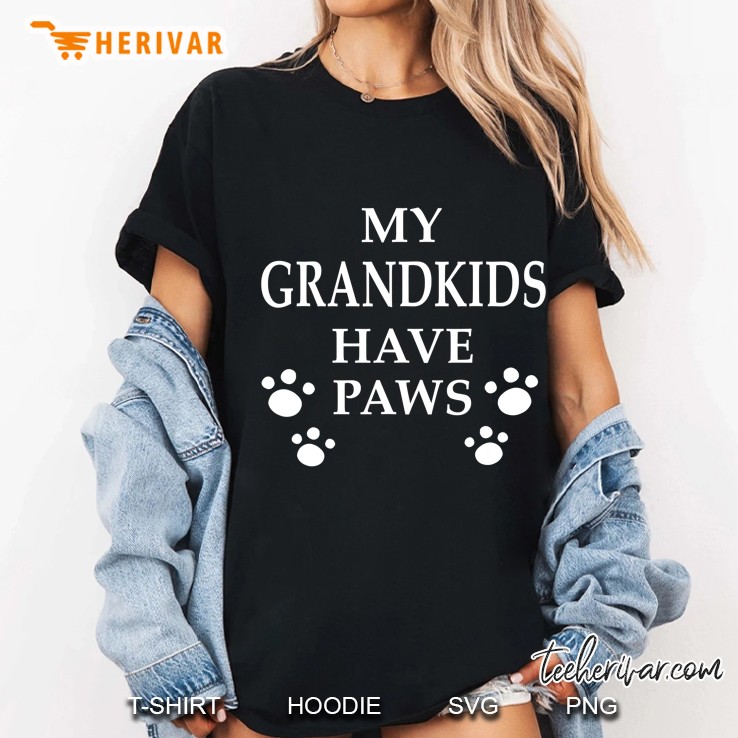 My Grandkids Have Paws Shirt Dog Lovers Grandparent Hoodie