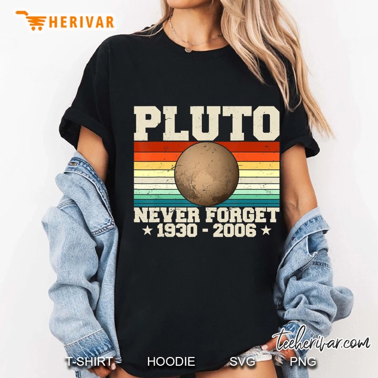 Never Forget Pluto . Retro Style Funny Space. Science Ladies Tee