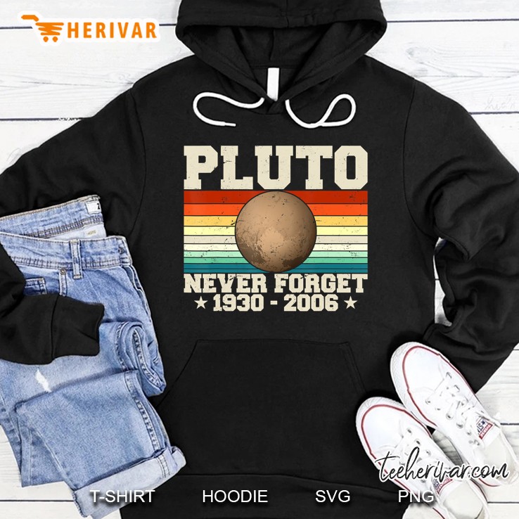 Never Forget Pluto . Retro Style Funny Space. Science Hoodie