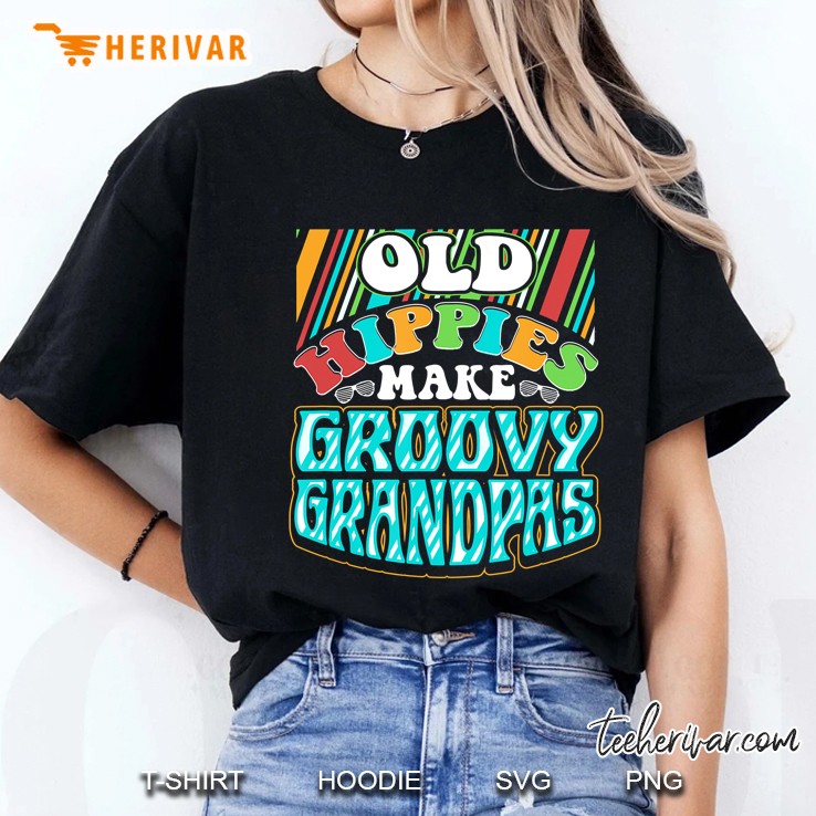 Old Hippies Make Groovy Grandpas Grandpa Hoodie