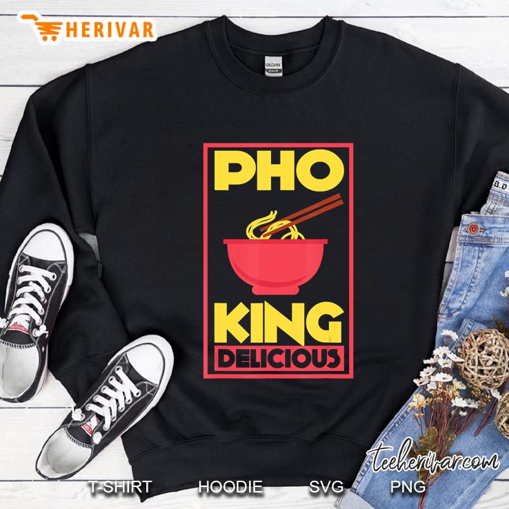 Pho King Delicious Funny Ramen Noodles Lovers Student Sweatshirt