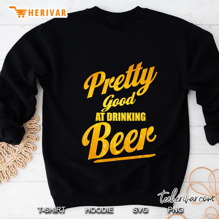 Pretty Good At Drinking Beer Shirt Beer Lover Mugs