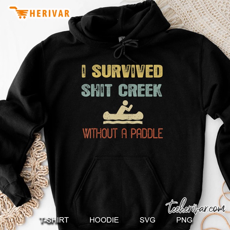 Vintage I Survived Shit Creek - Funny Saying Mugs