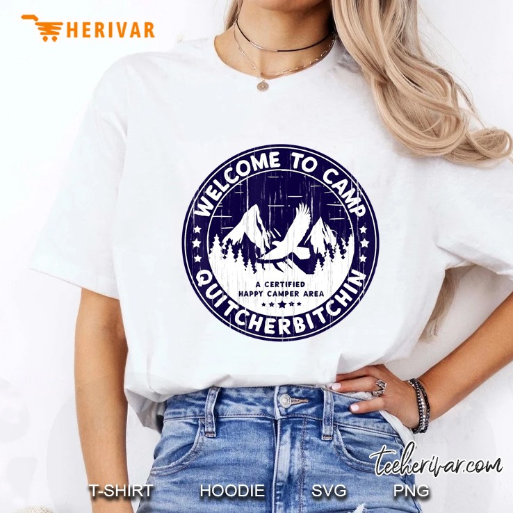 Welcome To Camp Quitcherbitchin Camper Ladies Tee