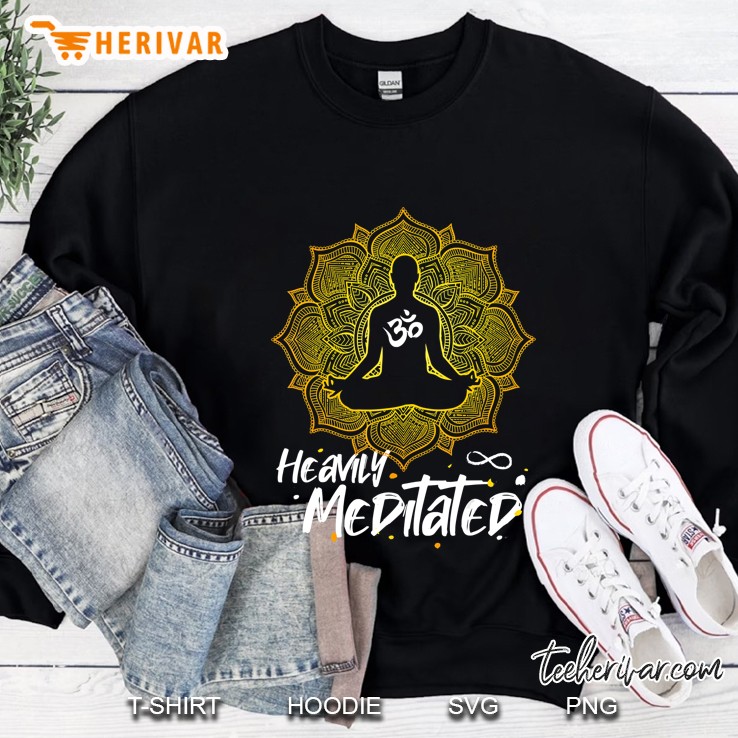 Heavily Meditated Spiritual Yoga Meditation Sweatshirt