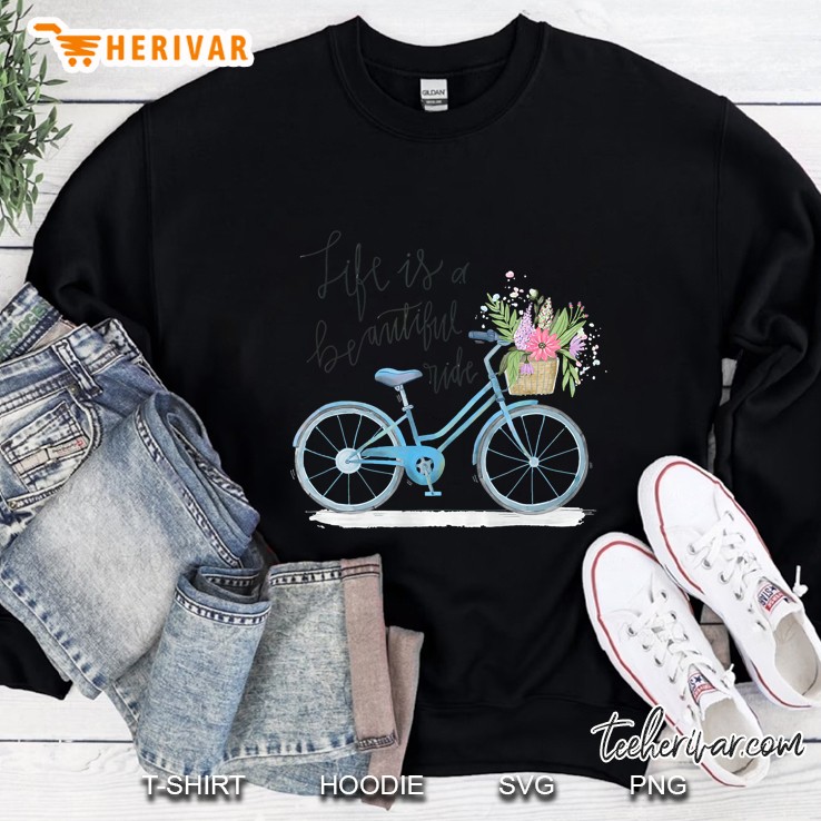 Life Is A Beautiful Ride Romantic Cute Sweatshirt