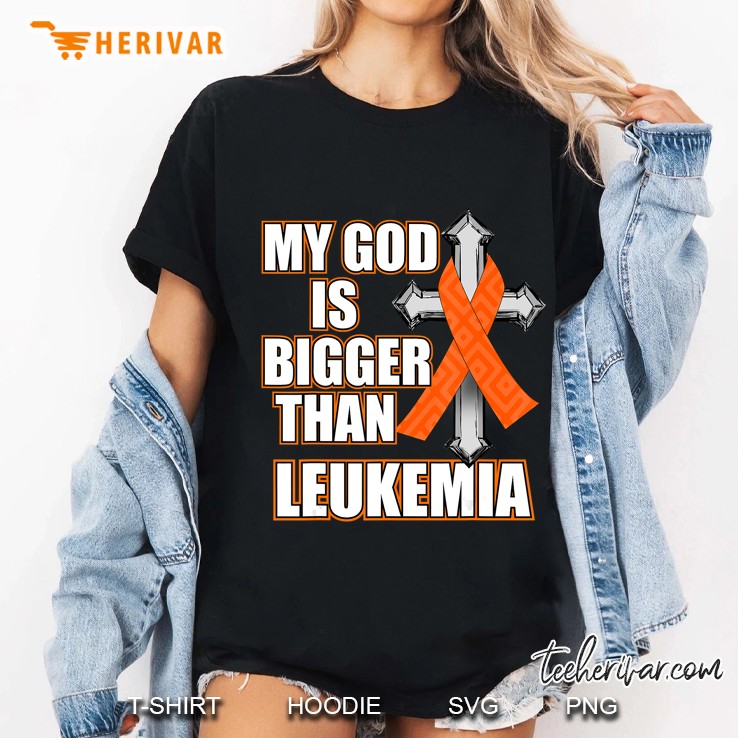 My God Is Bigger Than Leukemia Orange Ribbon Gift Ladies Tee
