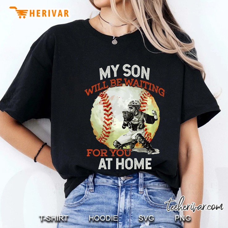 My Son Will Be Waiting On You At Home Baseball Catcher Premium Ladies Tee
