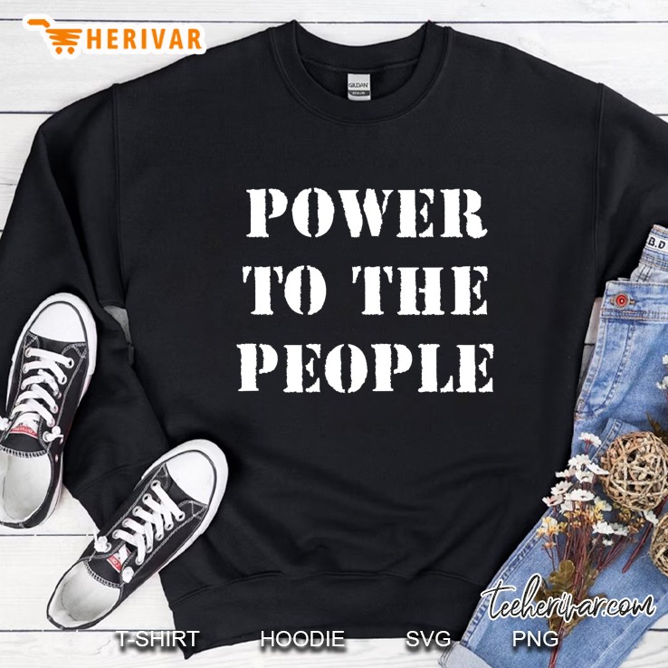 Power To The People Sweatshirt