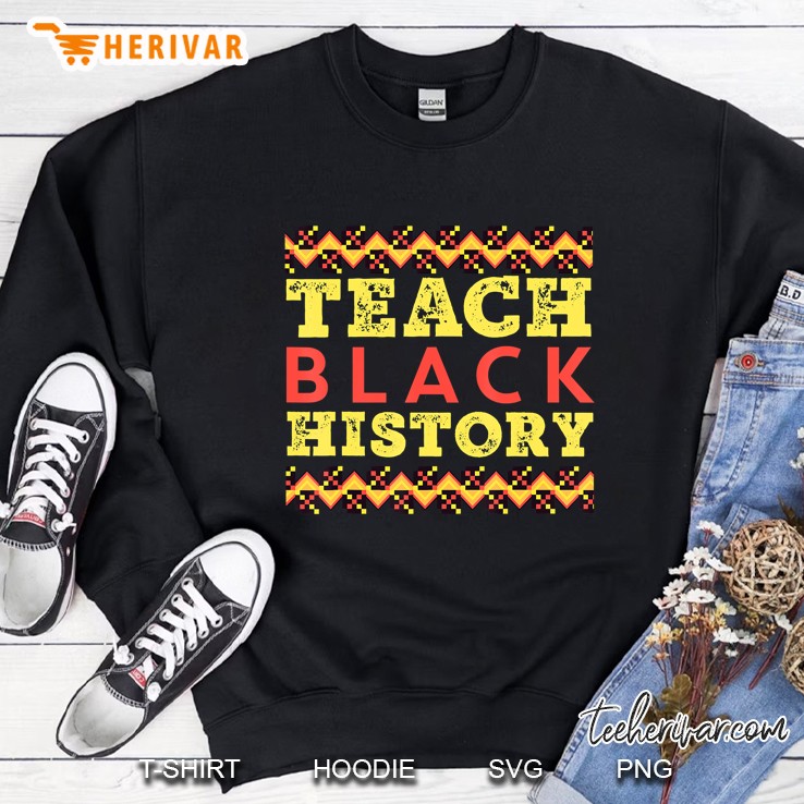 Teach Black History Month Vintage Black History Teacher Sweatshirt