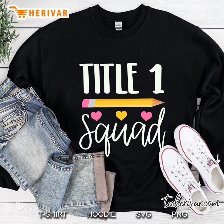 Title 1 Squad Cute Title 1 Reading Teacher Gift Sweatshirt