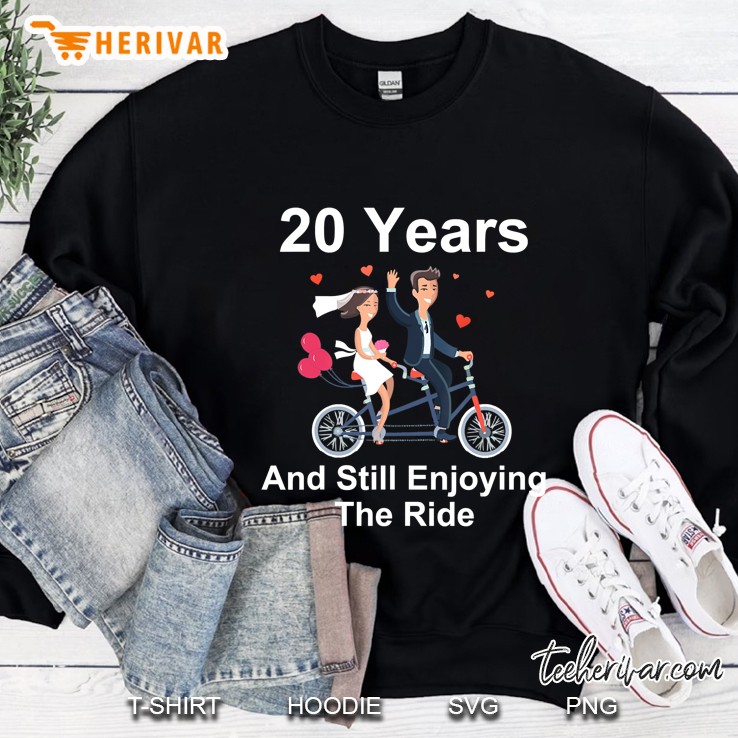 20Th Anniversary Tshirt 20 Years And Still Enjoying The Ride Sweatshirt