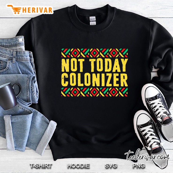 Black History Month Gifts Black Pride Not Today Colonizer Mugs