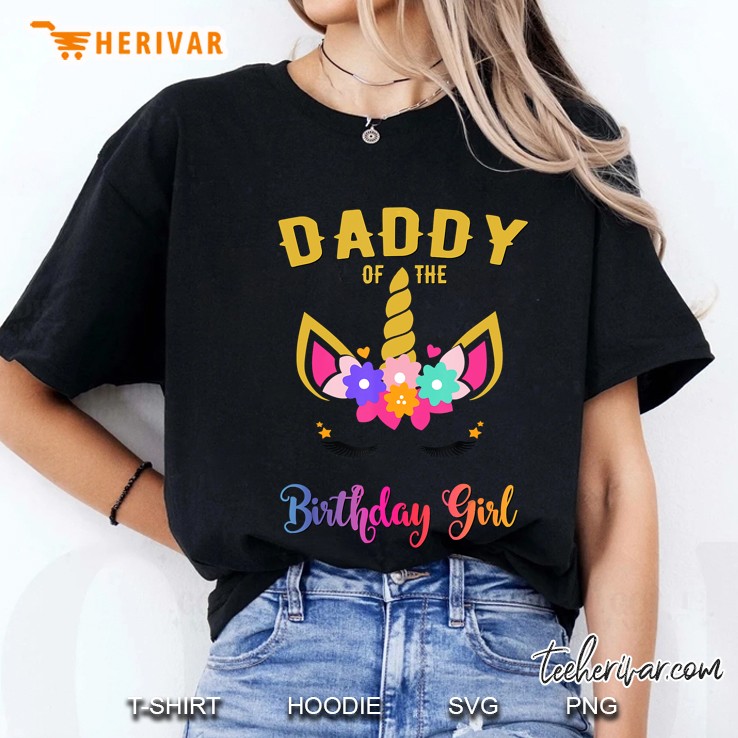 Daddy Of The Birthday Girl Unicorn Matching Outfit Ladies Tee