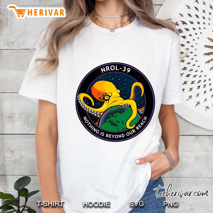 Nothing Is Out Of Reach Nrol-39 Usa-247 Octopus Mission Logo Ladies Tee