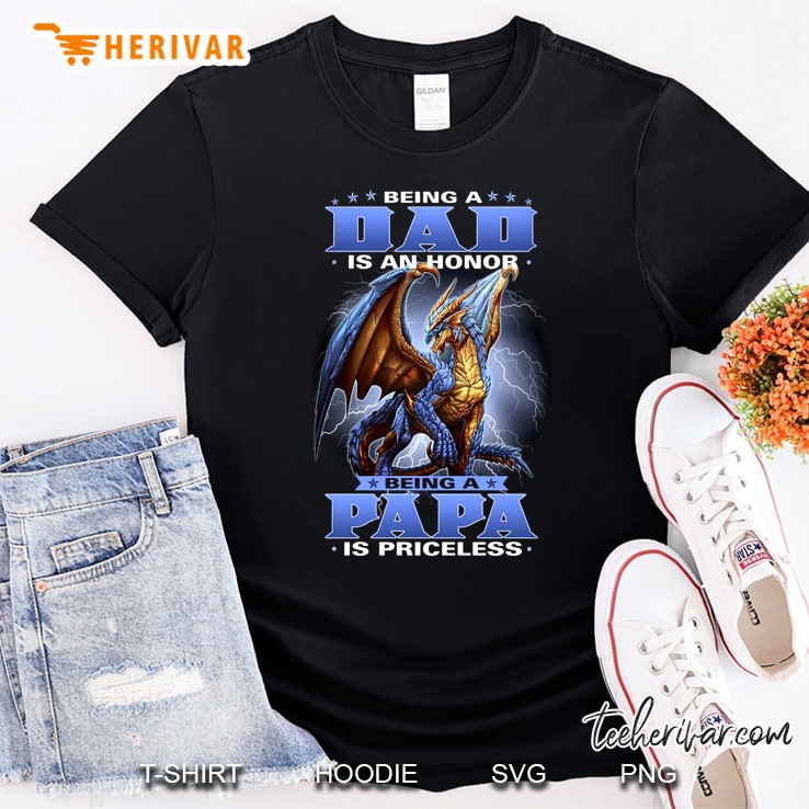 Being A Dad Is An Honor Being A Papa Is Priceless Dragon Version Shirt