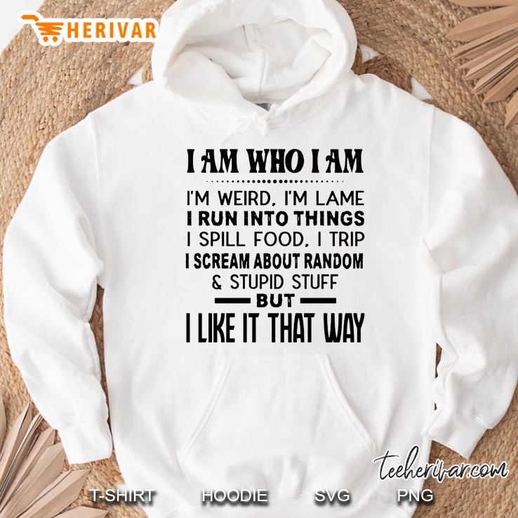 I Am Who I Am I