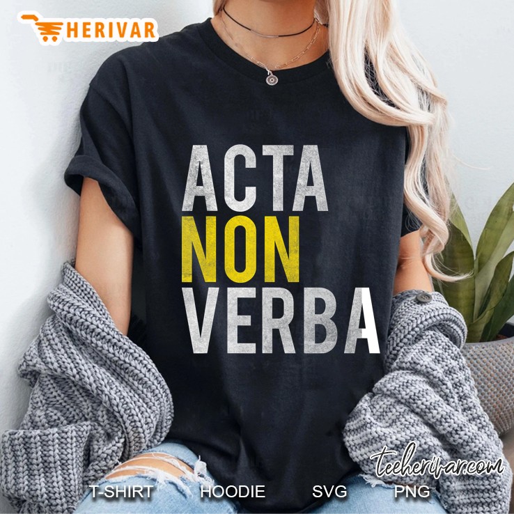 Acta Non Verba Hoodie