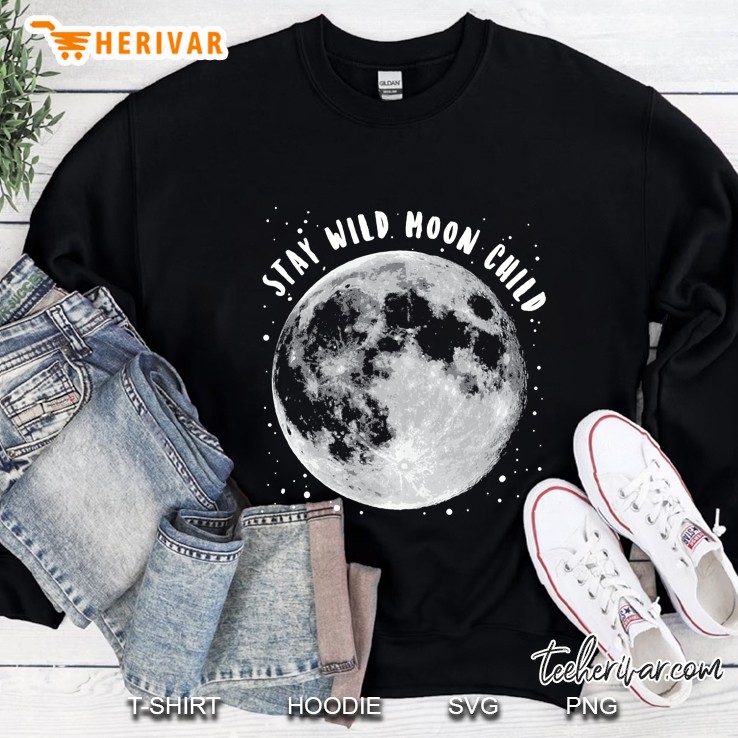 Funny Stay Wild Moon Child Cool Astrology Wiccan Fan Gift Pullover Sweatshirt
